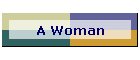 A Woman