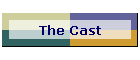 The Cast