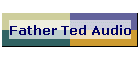 Father Ted Audio
