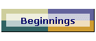 Beginnings