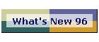 What's New 96